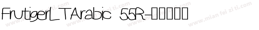FrutigerLTArabic 55R字体转换